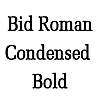 Thumbnail BidRomanCondensed  Bold