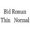 Thumbnail BidRomanThin   Normal