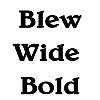 Thumbnail BlewWide  Bold