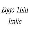 Thumbnail EggoThin  Italic