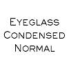 Thumbnail EyeglassCondensed Normal Thumbnail EyeglassCondensed Normal