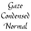 Thumbnail GazeCondensed Normal Thumbnail GazeCondensed Normal