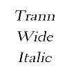 Thumbnail TrannWide Italic Thumbnail TrannWide Italic